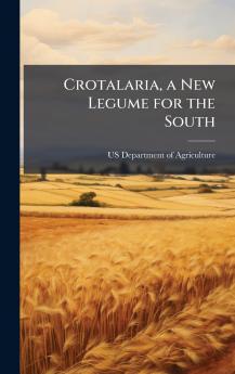 Crotalaria a New Legume for the South