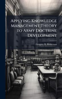 Applying Knowledge Management Theory to Army Doctrine Development