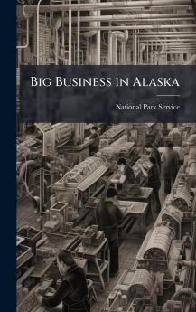 Big Business in Alaska