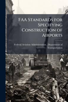 FAA Standards for Specifying Construction of Airports
