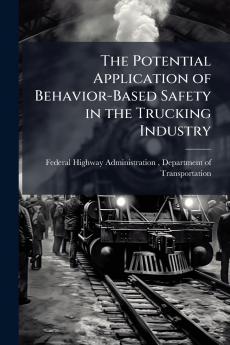 The Potential Application of Behavior-Based Safety in the Trucking Industry