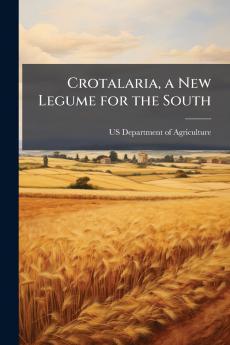 Crotalaria a New Legume for the South