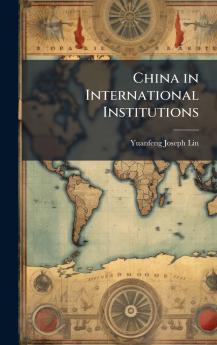 China in International Institutions