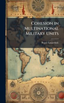 Cohesion in Multinational Military Units