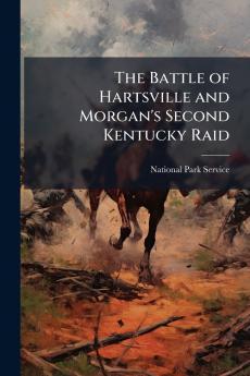 The Battle of Hartsville and Morgan's Second Kentucky Raid
