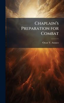 Chaplainâ??s Preparation for Combat