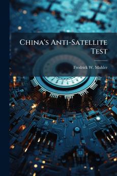 China's Anti-Satellite Test
