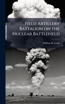 Field Artillery Battalion on the Nuclear Battlefield