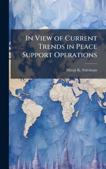 In View of Current Trends in Peace Support Operations