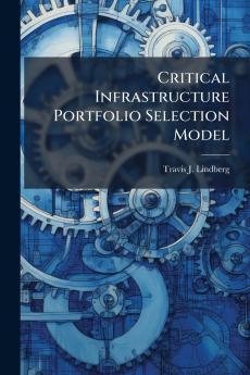Critical Infrastructure Portfolio Selection Model