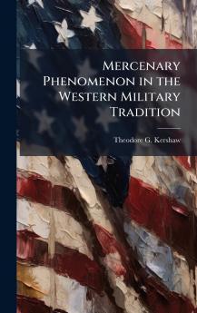 Mercenary Phenomenon in the Western Military Tradition