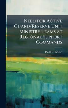Need for Active Guard/Reserve Unit Ministry Teams at Regional Support Commands