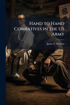 Hand to Hand Combatives in the US Army
