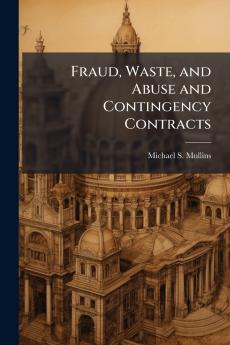 Fraud Waste and Abuse and Contingency Contracts