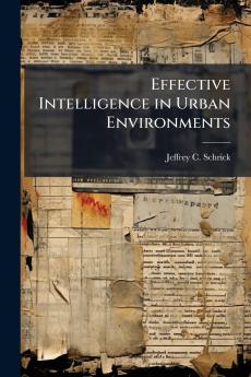 Effective Intelligence in Urban Environments
