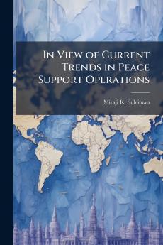 In View of Current Trends in Peace Support Operations