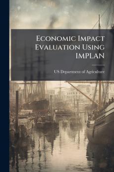 Economic Impact Evaluation Using IMPLAN
