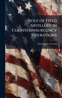 Role of Field Artillery in Counterinsurgency Operations