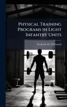 Physical Training Programs in Light Infantry Units