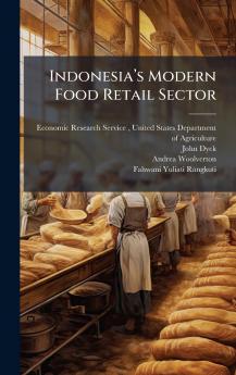 Indonesiaâ??s Modern Food Retail Sector