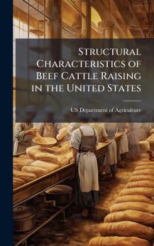 Structural Characteristics of Beef Cattle Raising in the United States