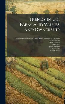Trends in U.S. Farmland Values and Ownership