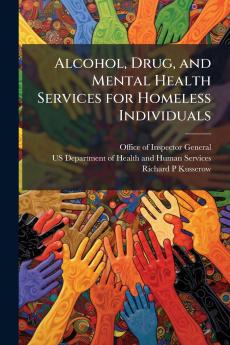 Alcohol Drug and Mental Health Services for Homeless Individuals