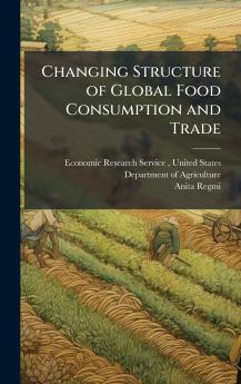 Changing Structure of Global Food Consumption and Trade