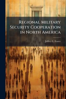 Regional Military Security Cooperation in North America