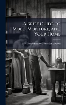 A Brief Guide to Mold Moisture and Your Home