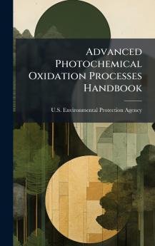 Advanced Photochemical Oxidation Processes Handbook