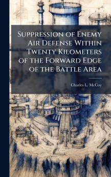 Suppression of Enemy Air Defense Within Twenty Kilometers of the Forward Edge of the Battle Area