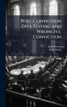 Post-Conviction DNA Testing and Wrongful Conviction