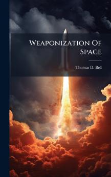Weaponization Of Space