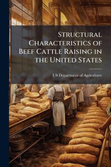 Structural Characteristics of Beef Cattle Raising in the United States