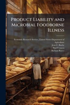 Product Liability and Microbial Foodborne Illness