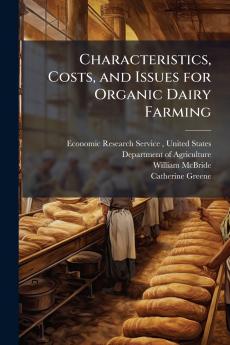 Characteristics Costs and Issues for Organic Dairy Farming