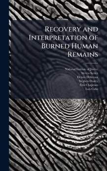 Recovery and Interpretation of Burned Human Remains