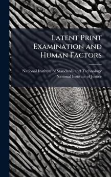 Latent Print Examination and Human Factors