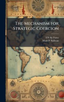 The Mechanism for Strategic Coercion