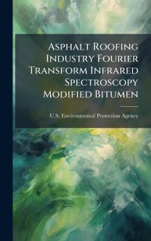 Asphalt Roofing Industry Fourier Transform Infrared Spectroscopy Modified Bitumen