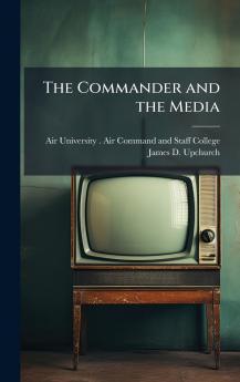 The Commander and the Media