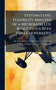 Systems-Level Feasibility Analysis of a Microsatellite Rendezvous With Non-Cooperative