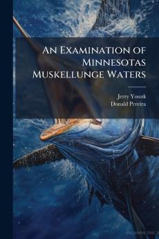 An Examination of Minnesotas Muskellunge Waters