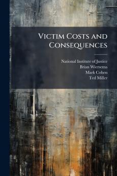 Victim Costs and Consequences