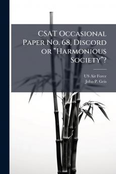 CSAT Occasional Paper No. 68 Discord or â??Harmonious Societyâ???