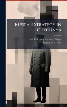 Russian Strategy in Chechnya