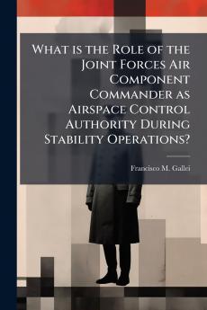 What is the Role of the Joint Forces Air Component Commander as Airspace Control Authority During Stability Operations?