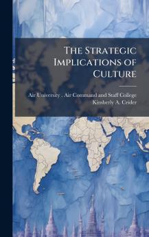 The Strategic Implications of Culture