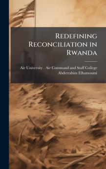 Redefining Reconciliation in Rwanda